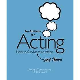 Andrew Tidmarsh, Tara Swart: An Attitude for Acting
