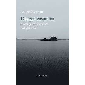 Anders Ekström: Det gemensamma kunskap och demokrati i ett nytt sekel