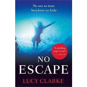 Lucy Clarke: No Escape