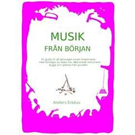 Anders Erkéus: Musik från början en guide till att göra egen musik tillsammans