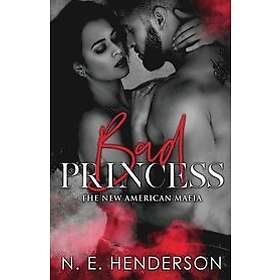 N E Henderson: Bad Princess