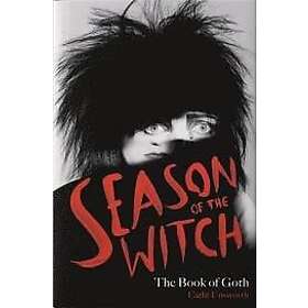 Cathi Unsworth: Season of the Witch: The Book Goth