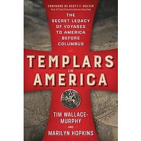 TIm Wallace-Murphy, Marilyn Hopkins: Templars in America
