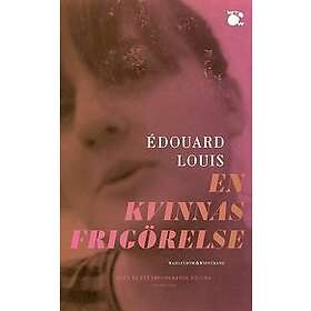 Édouard Louis: En kvinnas frigörelse