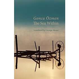 Gonca Ozmen: The Sea Within