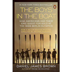 Daniel James Brown: The Boys in the Boat (Movie Tie-In): Nine Americans and Their Epic Quest for Gold at 1936 Berlin Olympics