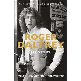Roger Daltrey: Thanks A Lot Mr Kibblewhite