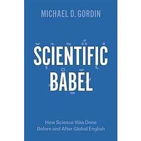 Scientific Babel: How Science Was Done Before and After Global English