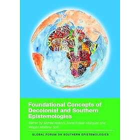 Foundational Concepts Of Decolonial And Southern Epistemologies - Hitta ...