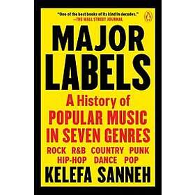 Kelefa Sanneh: Major Labels: A History of Popular Music in Seven Genres