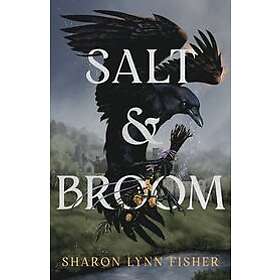 Sharon Lynn Fisher: Salt & Broom