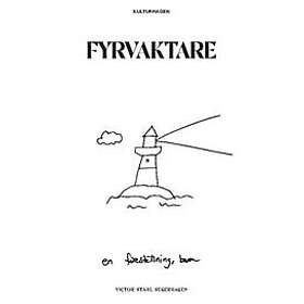 Victor Ståhl Segerhagen: Fyrvaktare En föreställning, bara
