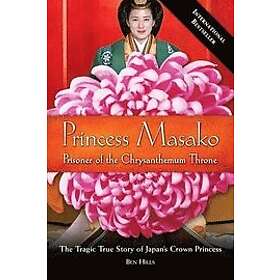 Ben Hills: Princess Masako: Prisoner of the Chrysanthemum Throne
