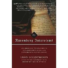 Leon Goldensohn: The Nuremberg Interviews: An American Psychiatrist's Conversati