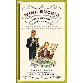 David Kamp, David Lynch: The Wine Snob's Dictionary