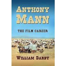 William Darby: Anthony Mann