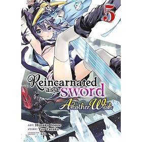 Yuu Tanaka: Reincarnated as a Sword: Another Wish (Manga) Vol. 5