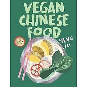 Yang Liu, Katharina Pinczolits: Vegan Chinese Food