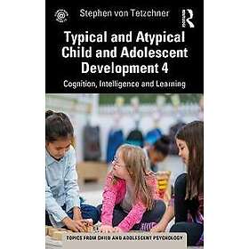 Stephen von Tetzchner: Typical and Atypical Child Development 4 Cognition, Intelligence Learning