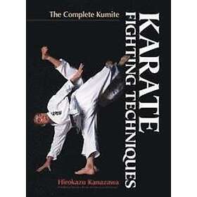 Hirokazu Kanazawa: Karate Fighting Techniques: The Complete Kumite