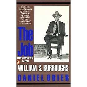Daniel Odier, William S Burroughs: The Job: Interviews with William S. Burroughs