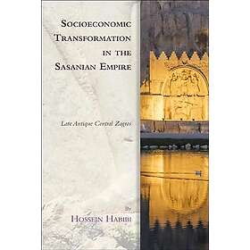 Socioeconomic Transformation in the Sasanian Empire