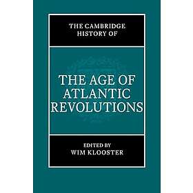 The Cambridge History of the Age of Atlantic Revolutions 3 Hardback Book Set