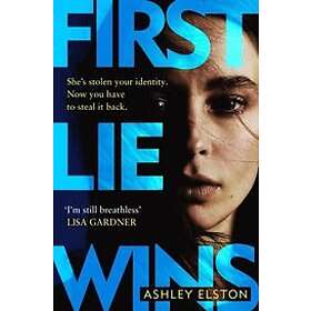 Ashley Elston: First Lie Wins