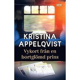 Kristina Appelqvist: Vykort från en bortglömd prins