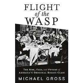 Michael Gross: Flight of the WASP