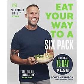 Scott Harrison: Eat Your Way to a Six Pack