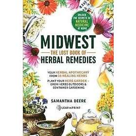 Samantha Deere: Midwest-The Lost Book of Herbal Remedies, Unlock the Secrets Nat