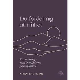 Magnus Tunehag: Du förde mig ut i frihet