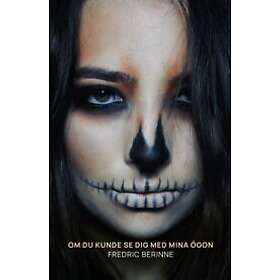 Om du kunde se dig med mina ögon