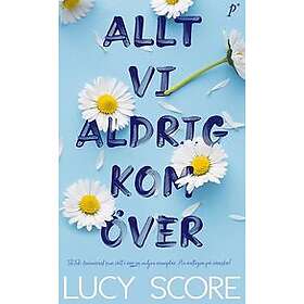 Lucy Score: Allt vi aldrig kom över