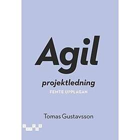 Tomas Gustavsson: Agil projektledning
