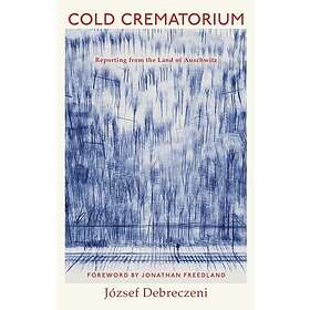 Jzsef Debreczeni: Cold Crematorium