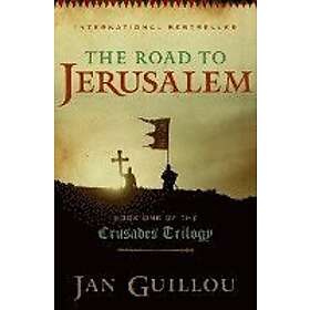 Jan Guillou: The Road to Jerusalem: Book One of the Crusades Trilogy