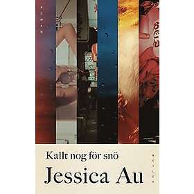 Jessica Au: Kallt nog för snö