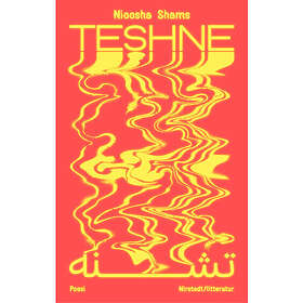 Nioosha Shams: Teshne