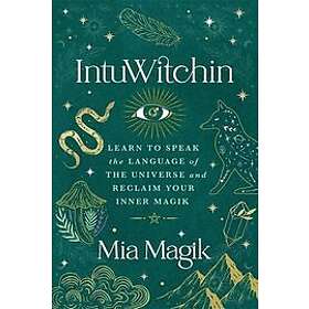 Mia Magik: IntuWitchin