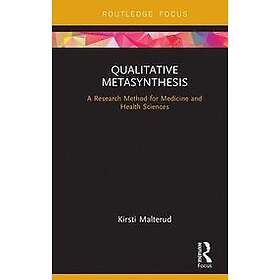 Kirsti Malterud: Qualitative Metasynthesis