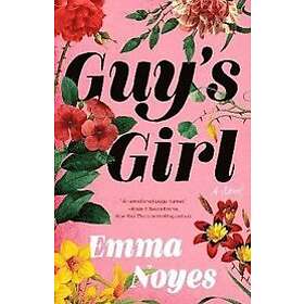 Emma Noyes: Guy's Girl