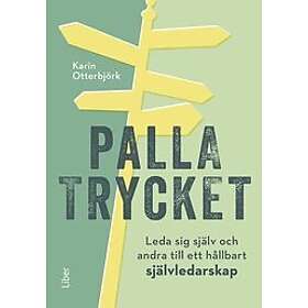 Palla trycket Leda sig själv och andra till ett hållbart självledarskap
