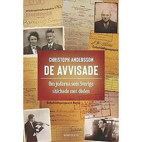 Christoph Andersson: De avvisade Om judarna som Sverige skickade mot döden