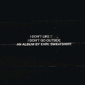 Earl Sweatshirt I Don't Like Shit, I Don't Go Outside CD