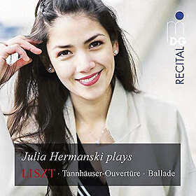 Julia Hermanski Julia Hermanski Plays Liszt: Tannh??ser-Ouvert??e/Ballade CD