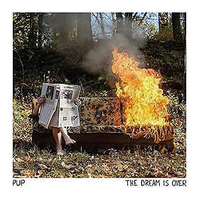 Pup The Dream Is Over Vinyl