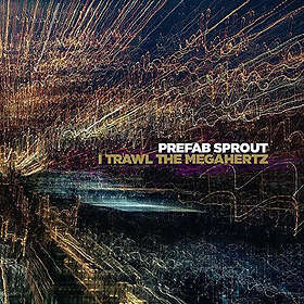 Prefab Sprout I Trawl the Megahertz CD