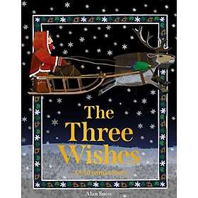 Alan Snow The Three Wishes A Christmas Story Bok